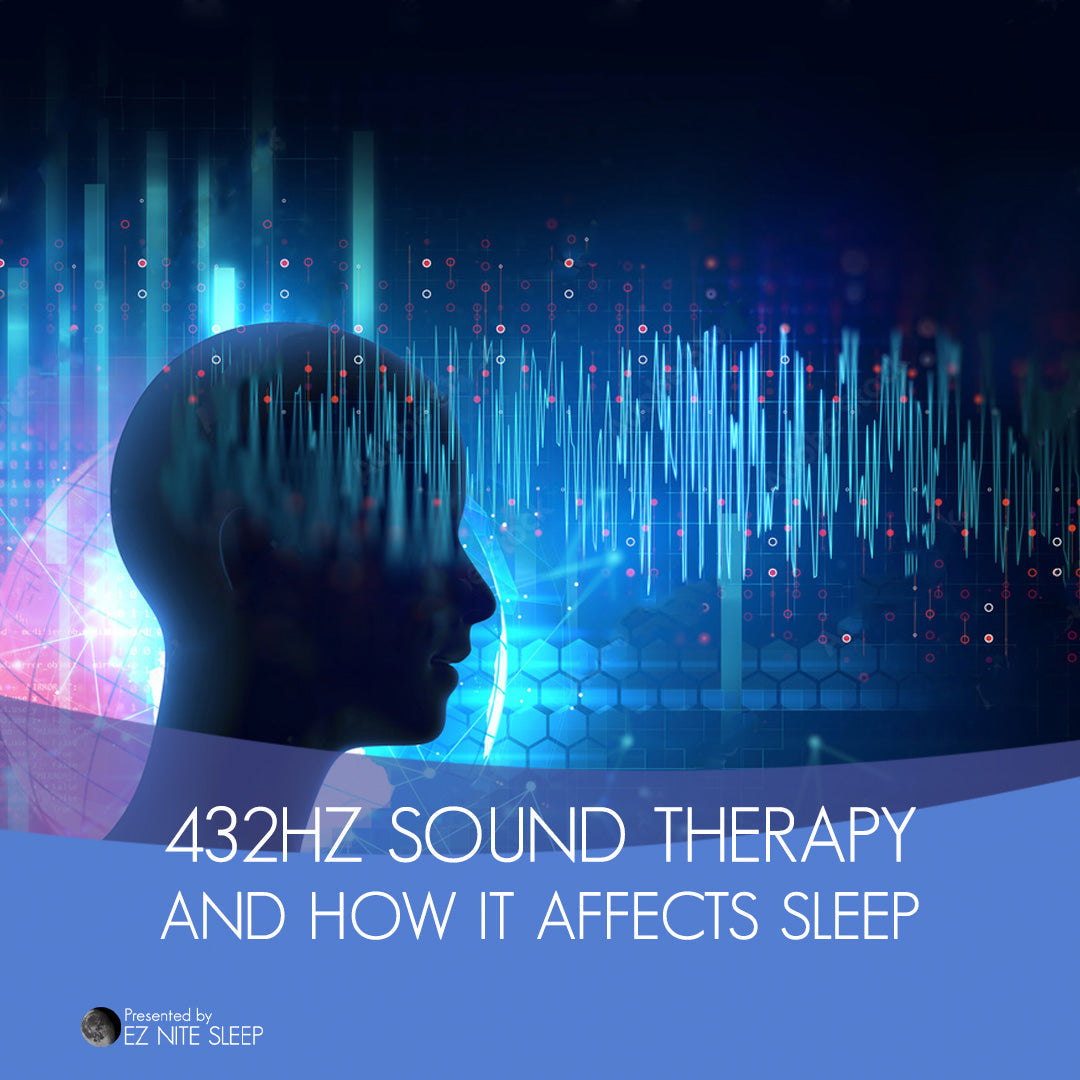 Unlocking Better Sleep with Sound Therapy: Exploring the Benefits of the 432Hz Frequency