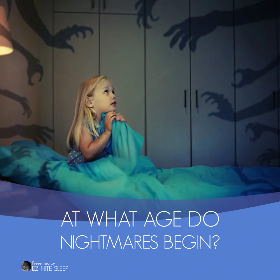 At What Age Do Nightmares Begin? Understanding When Frightening Dreams First Appear
