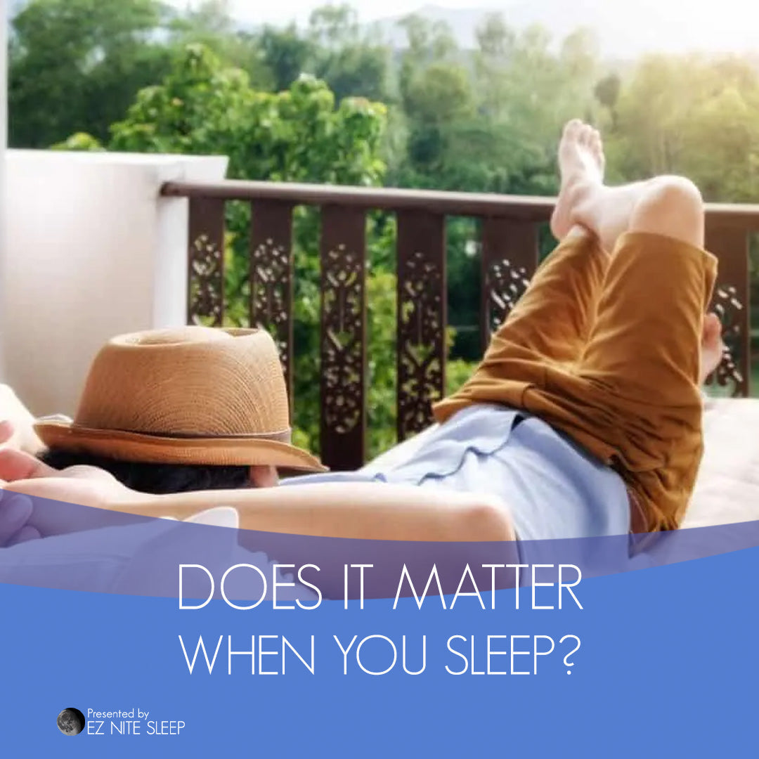Does It Matter When You Sleep, or Just How Much?