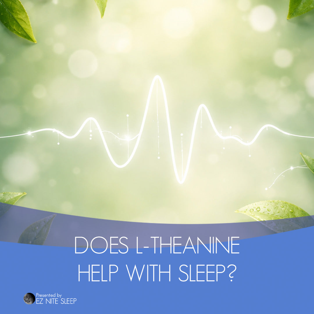 What Is L-Theanine and How Does It Help with Sleep Naturally