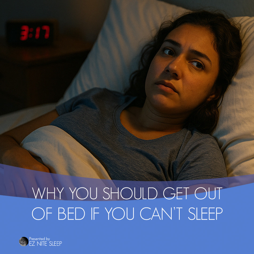 Why You Should Get Out of Bed If You Can’t Fall Asleep