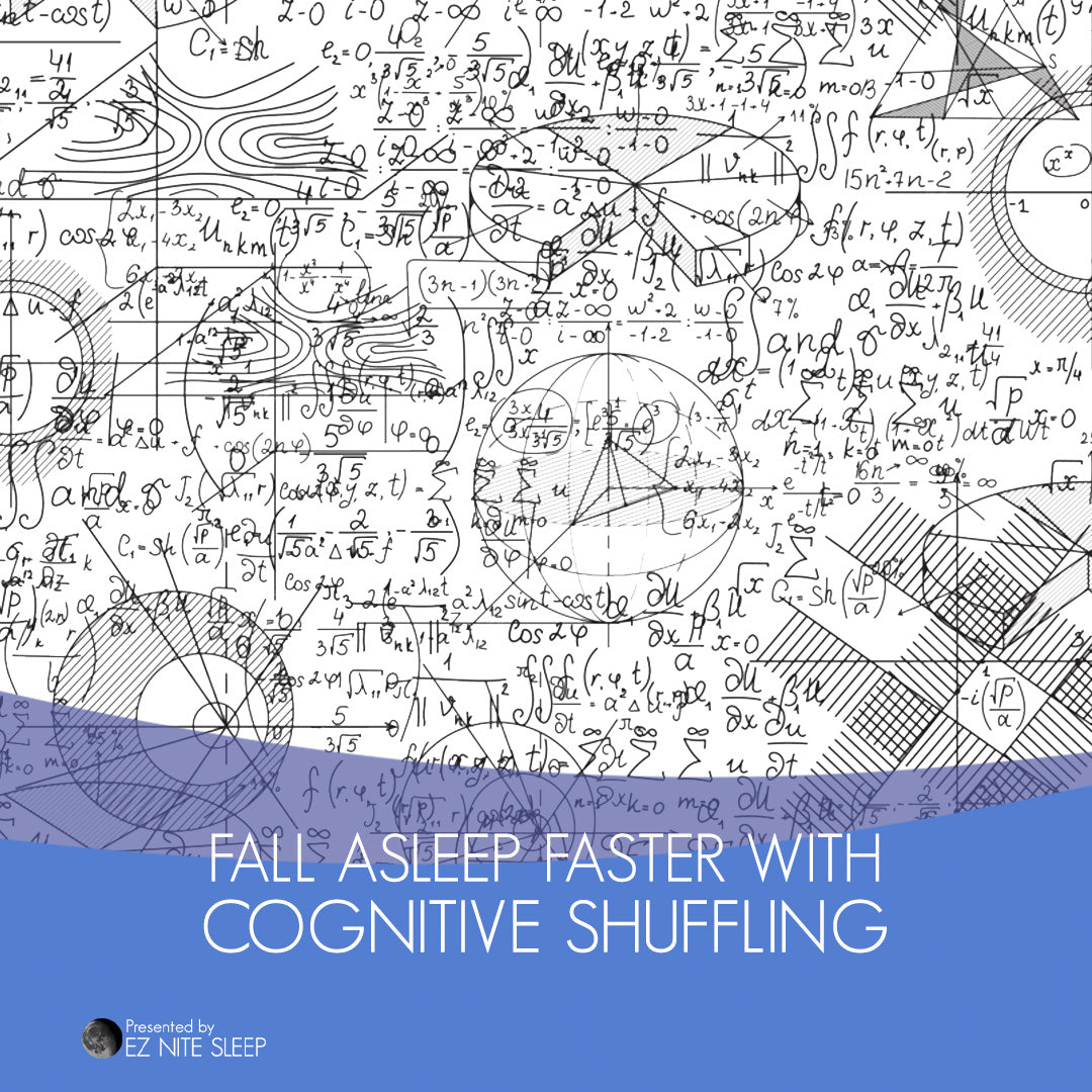Unlock Better Sleep with Cognitive Shuffling: A New Technique for a Restful Night