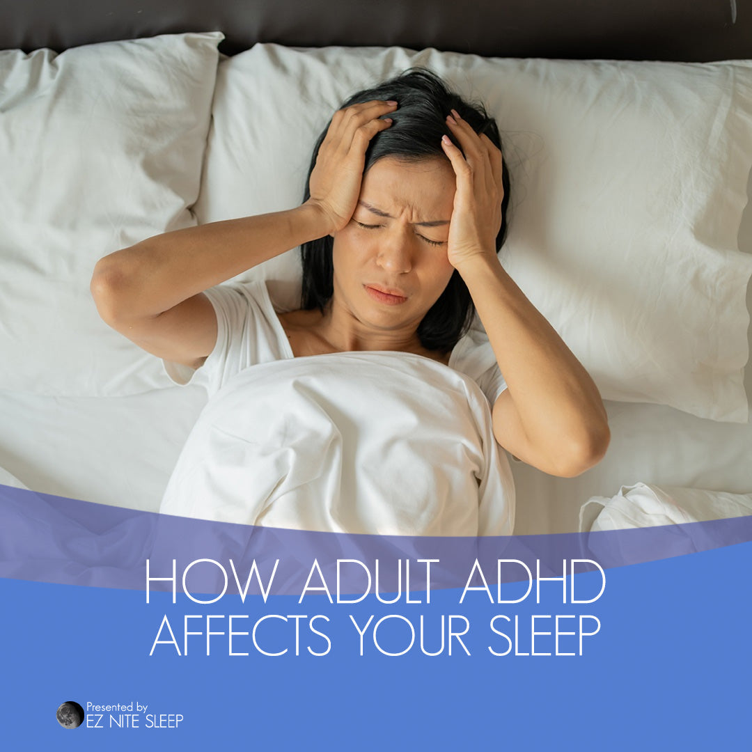 How Adult ADHD Contributes to Sleep Problems and What You Can Do About It