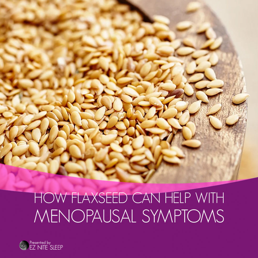 How Flaxseed Can Help Reduce Menopausal Symptoms Like Hot Flashes