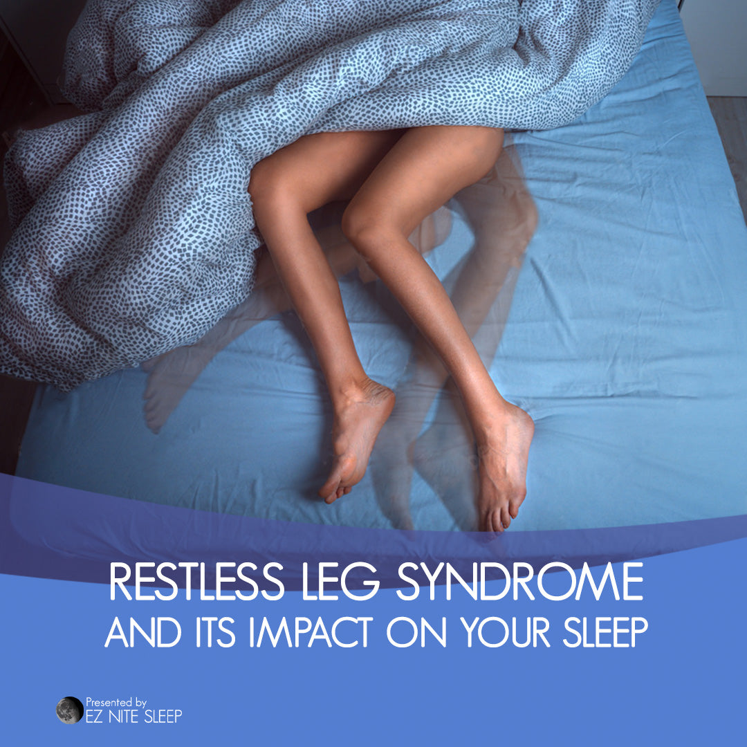 Understanding Restless Leg Syndrome: Its Effects on Sleep