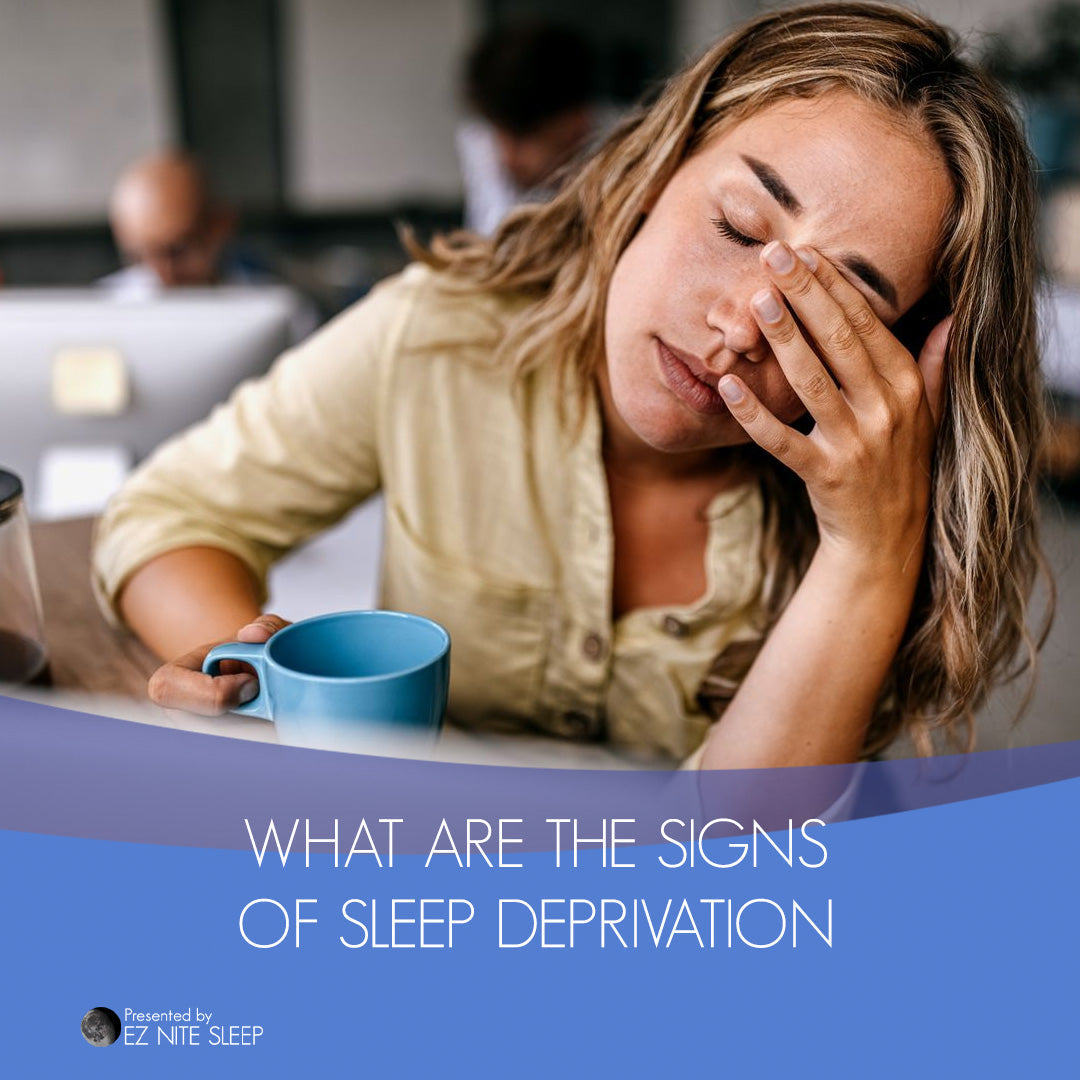 Recognizing the Warning Signs of Sleep Deprivation: What You Need to Know