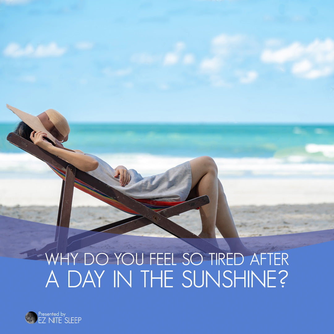 Why You Feel So Tired After a Day in the Sun